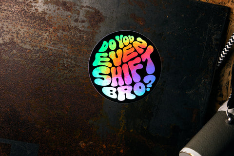 Do You Even Shift Bro? Sticker - Black Metallic Orb