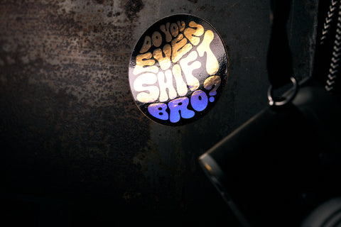 Do You Even Shift Bro? Sticker - Black Metallic Orb